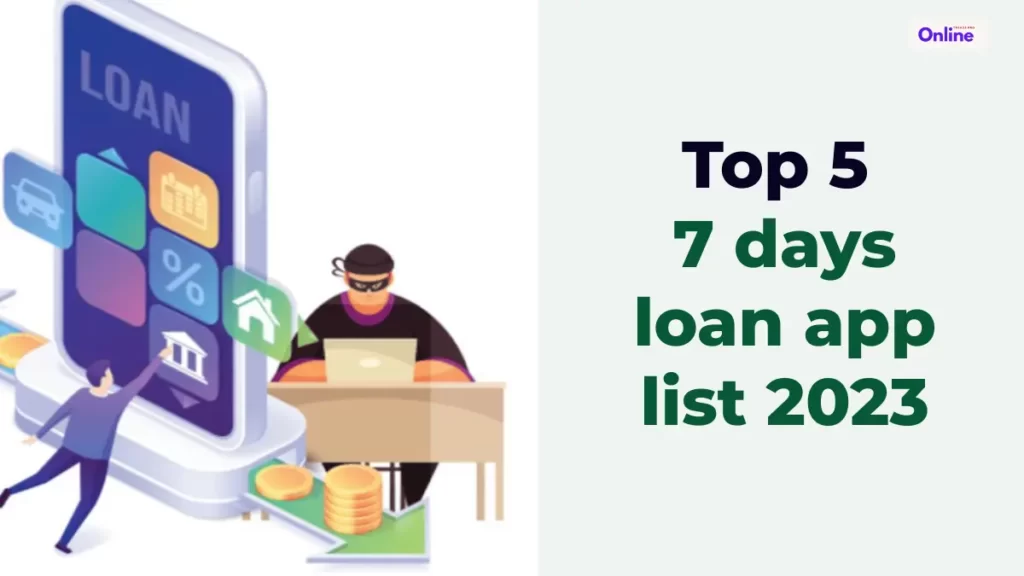 Top 5 7 days loan app list 2023