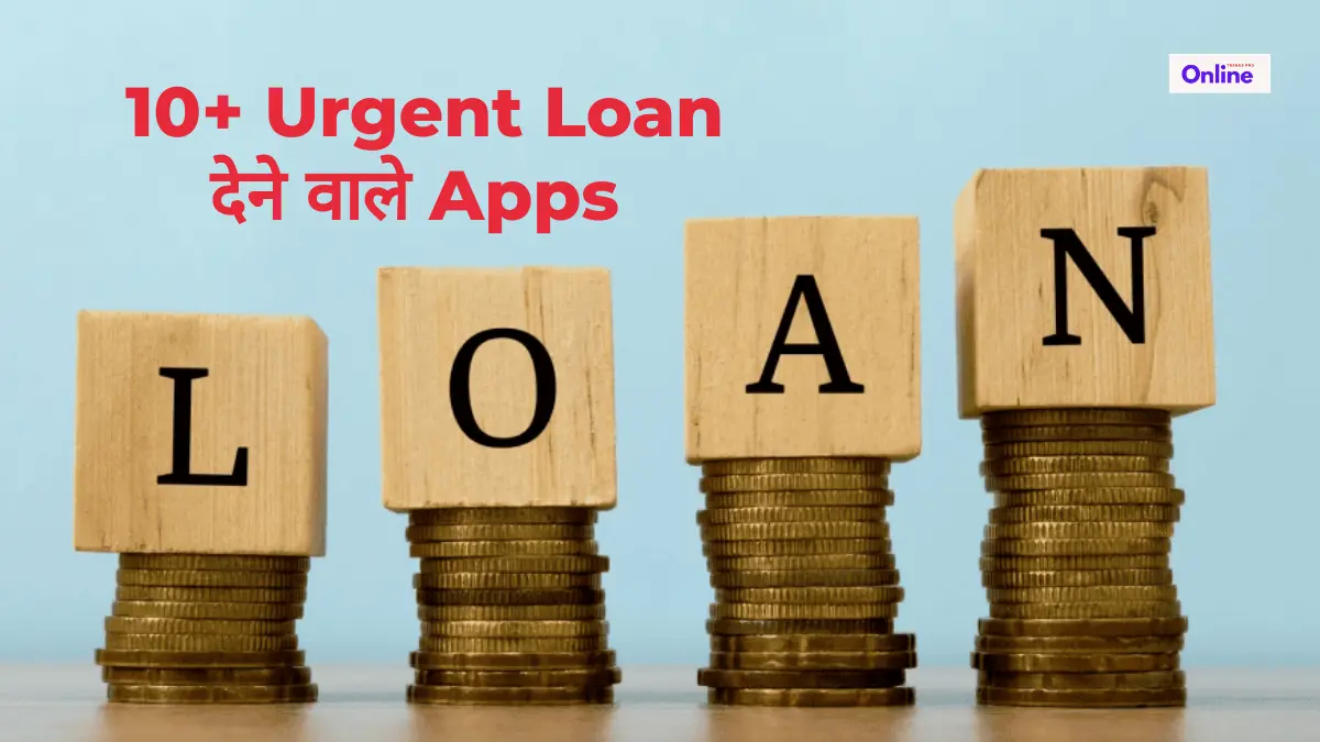 11 Emergency loan देने वाले Apps  10+ Urgent Loan Apps