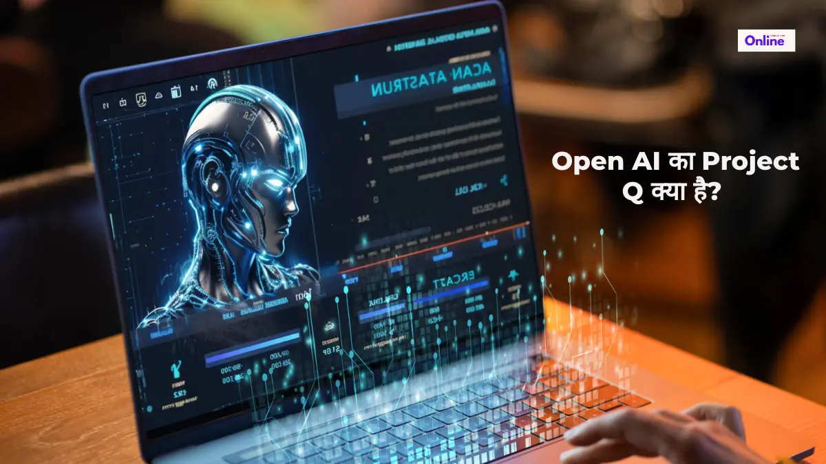 Open AI का Project Q क्या है? 