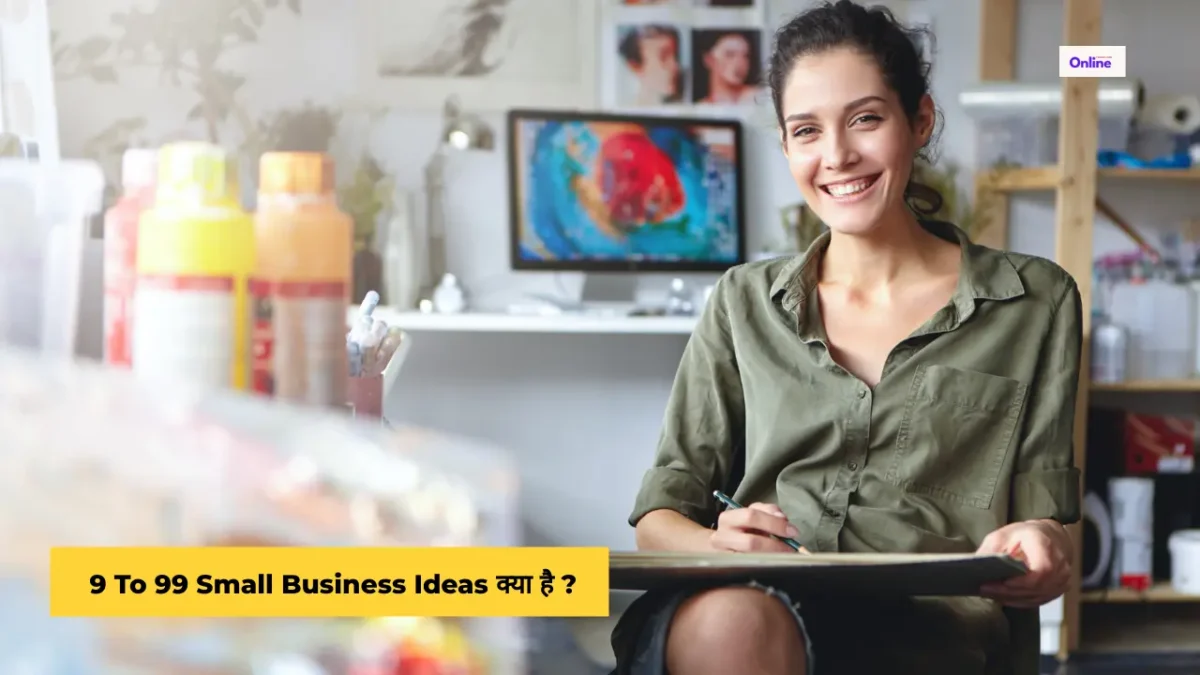9 To 99 Small Business Ideas