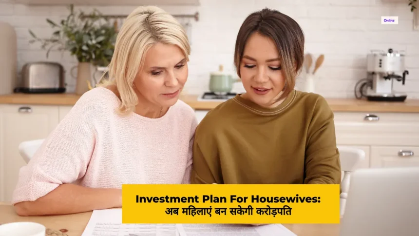 Investment Plan For Housewives