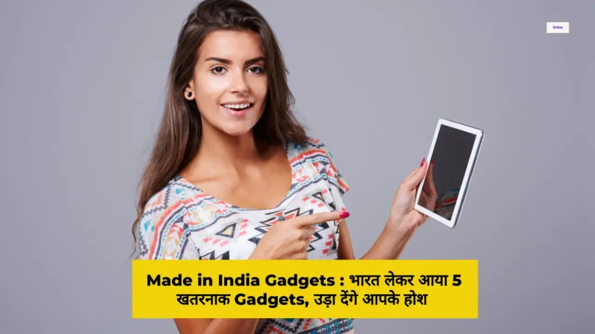Made in India Gadgets