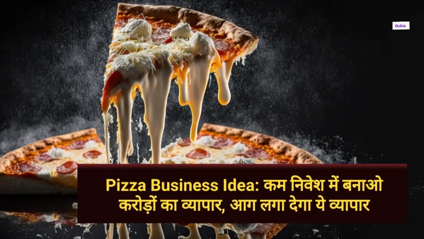 Pizza Business Idea