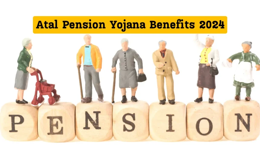 Atal Pension Yojana Benefits