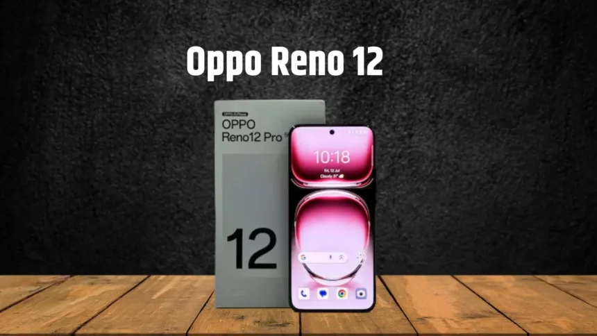 Oppo Reno 12 Review