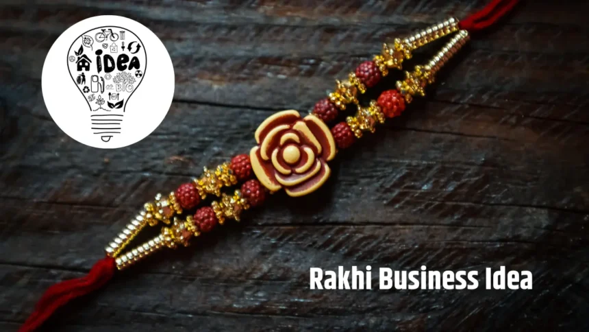 Rakhi Business Idea