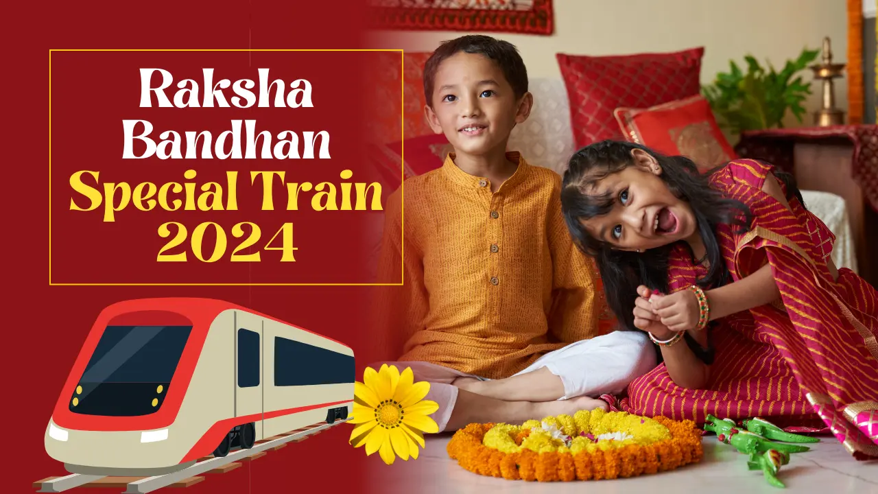 Raksha Bandhan Special Train 2024